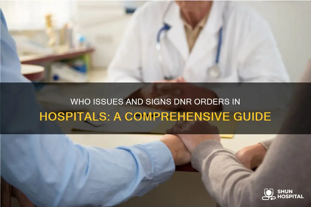 who issues and signs dnr in a hospital setting