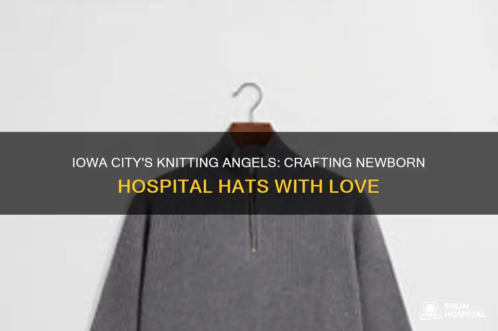 who knits newborn hospital hats in iowa city ia