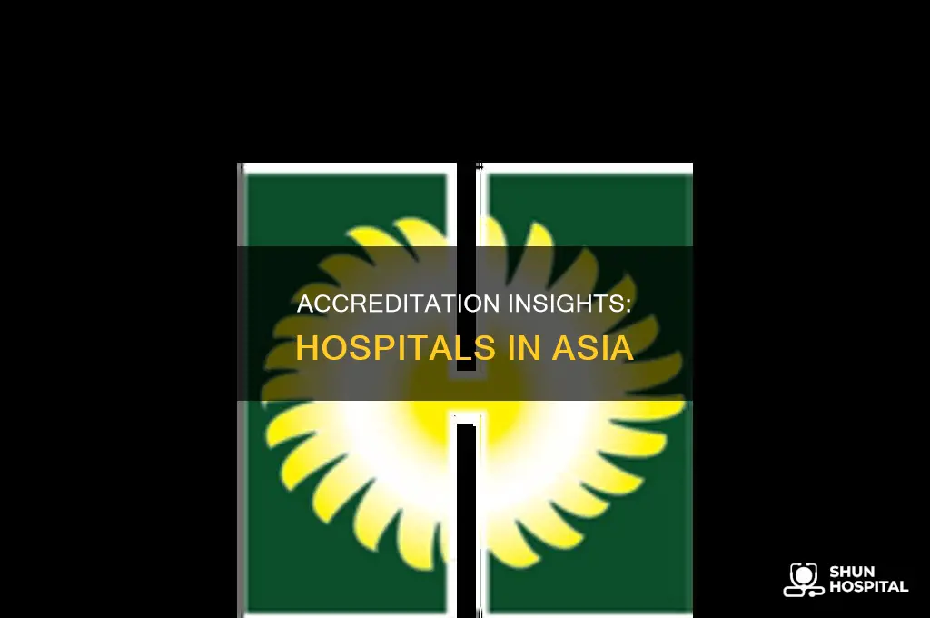 who makes accreditation of hospitals in asia