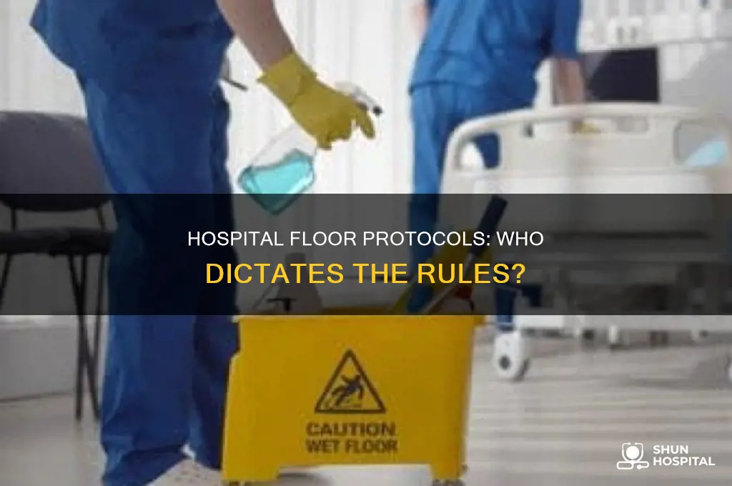 who makes protocols for the hospital floors