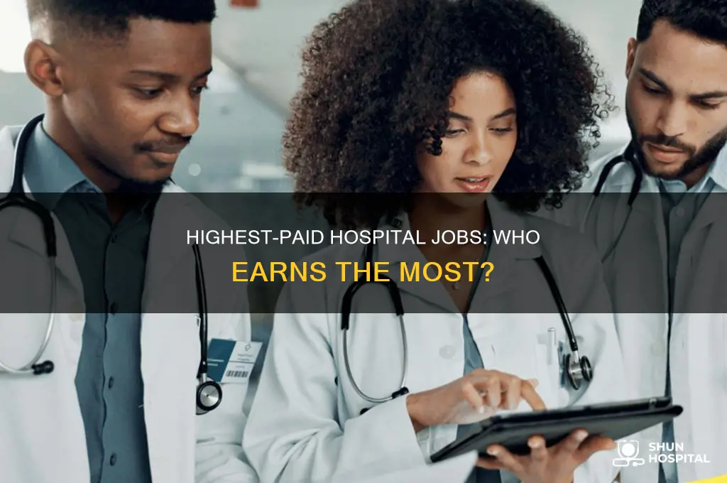 who makes the most in a hospital