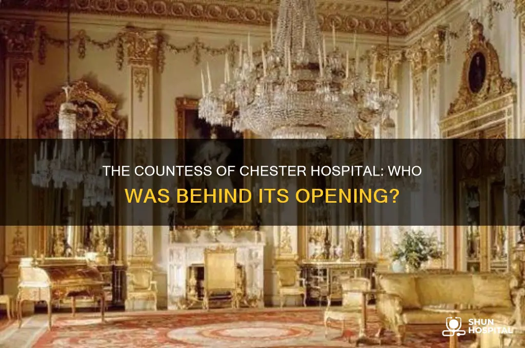 who opened the countess of chester hospital