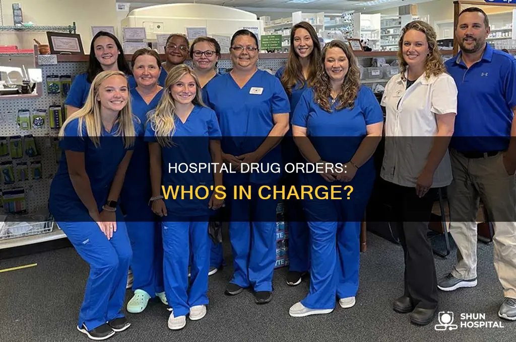 who places pharmaceutical orders in a hospital