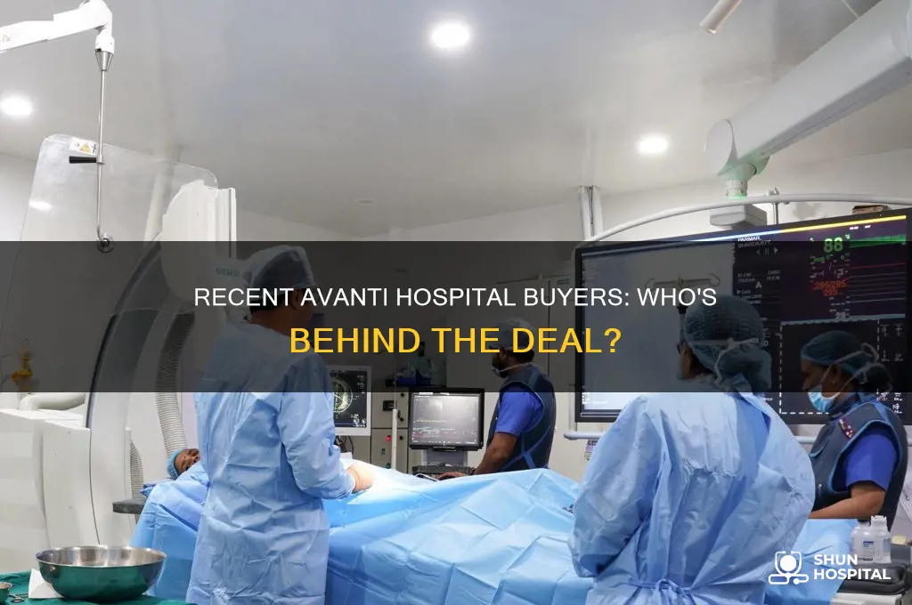 who purchased teh avanti hospitals last week