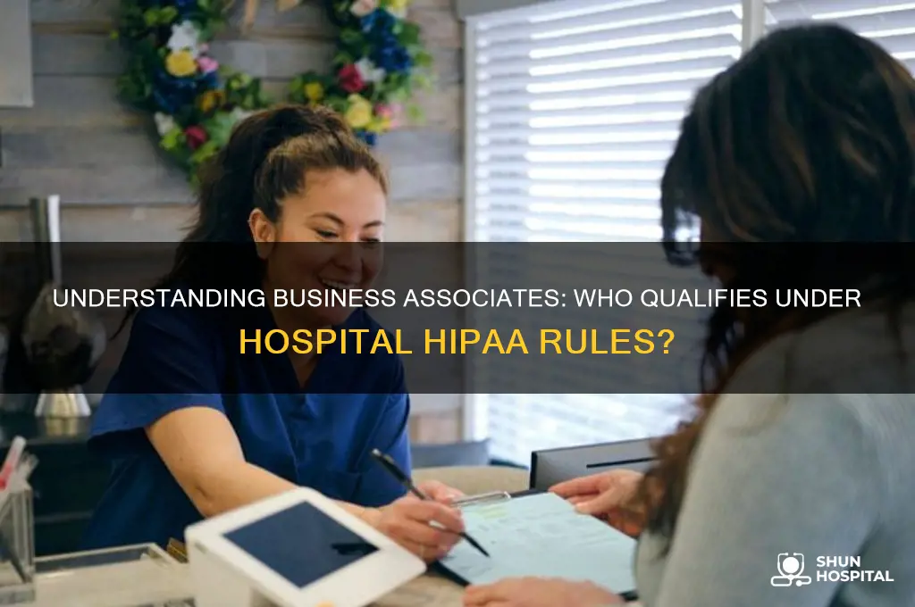 who qualifies as a visiness associate for a hospital