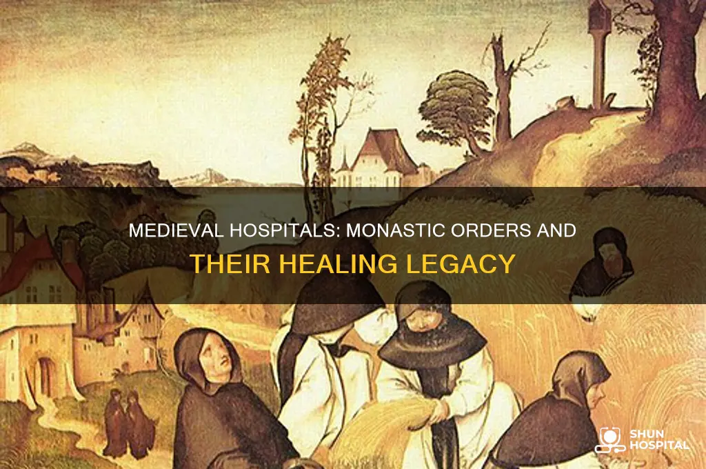 who ran many of the hospitals in medieval times