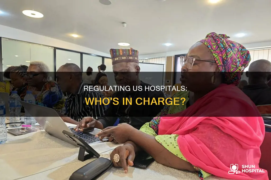 who regulates hospitals in the united states