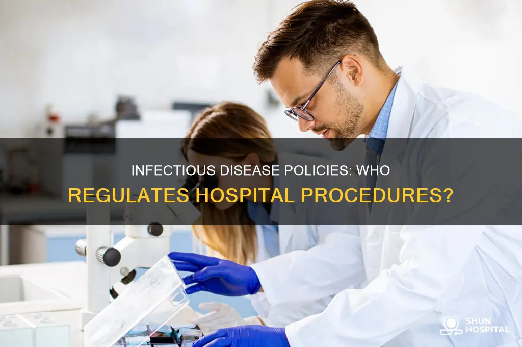 who regulates infectious disease polciies for hospitals