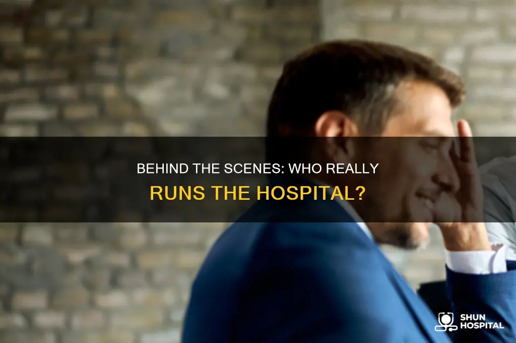 who runs the hospital