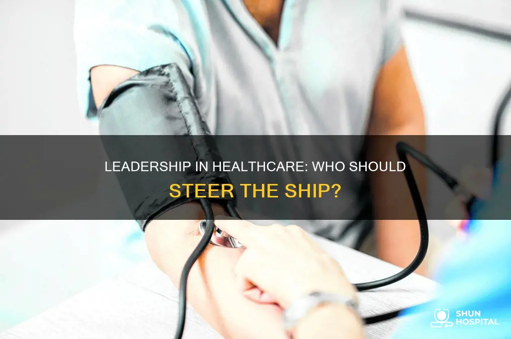 who should be in charge in hospital