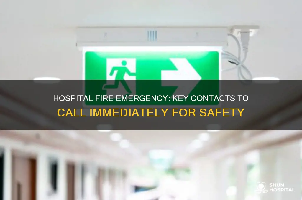 who to call if there is a hospital fire