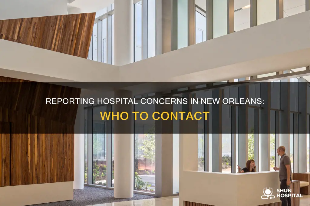 who to call to report hospital in new orleans