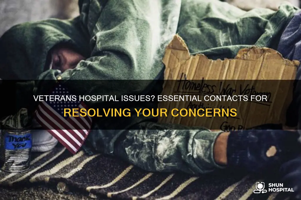 who to call when having problems with the veterans hospital