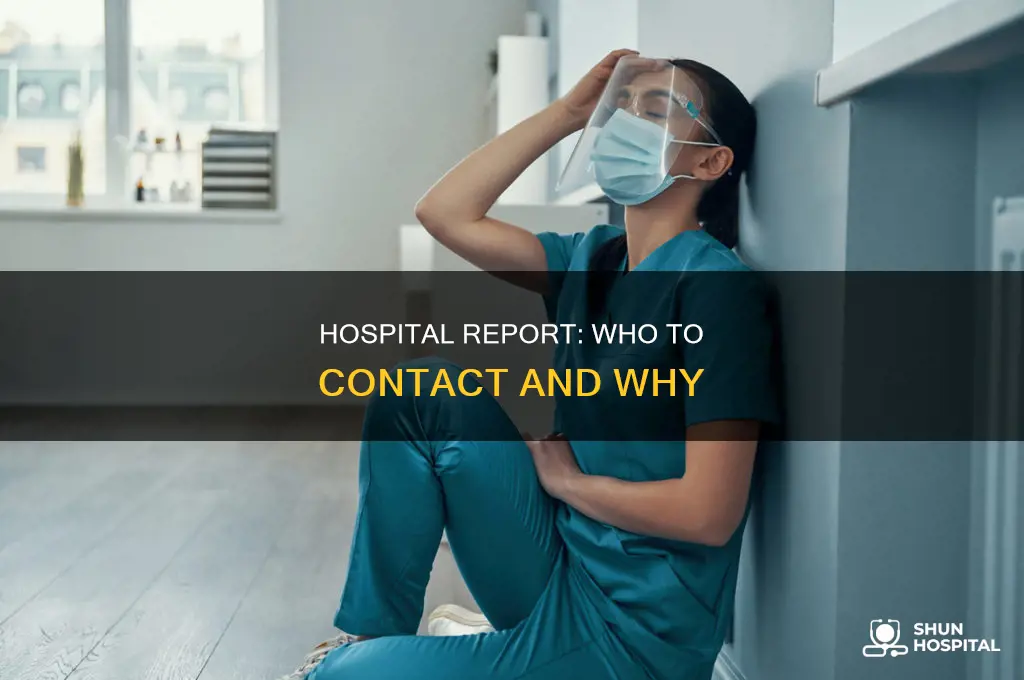 who to report to regarding a hospita
