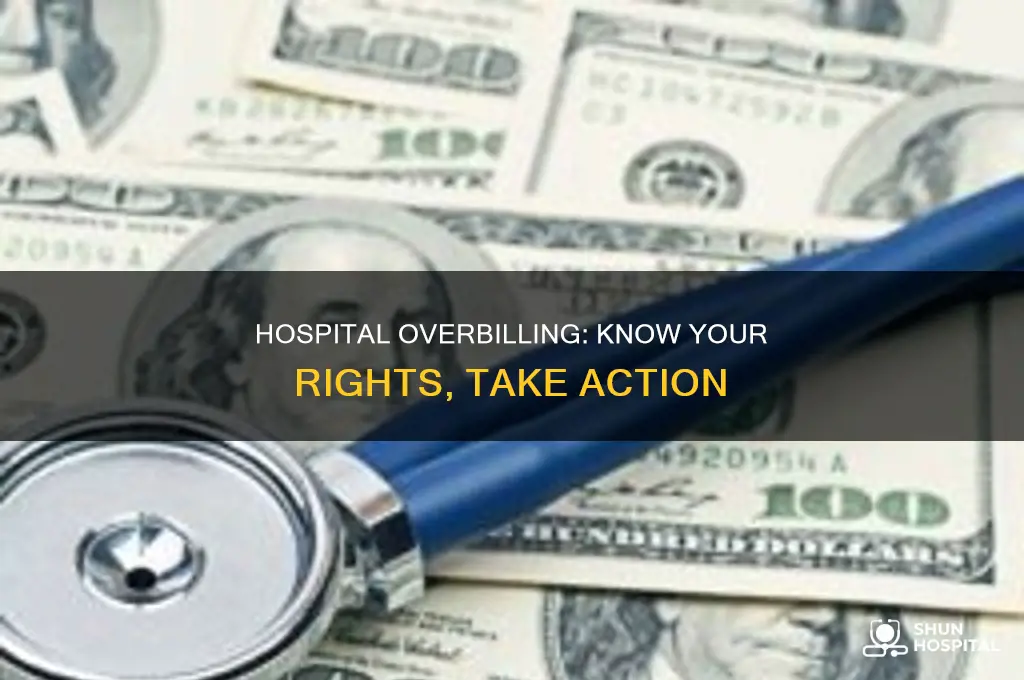who to talk to about hospital overbilling