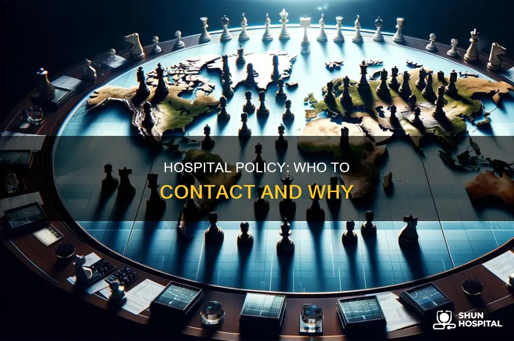 who to talk to for hospital policy