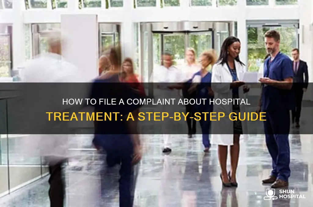 who to write to to complain about hospital treatment
