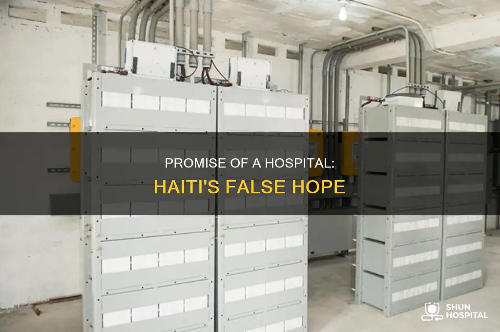 who told haiti hospital would be built