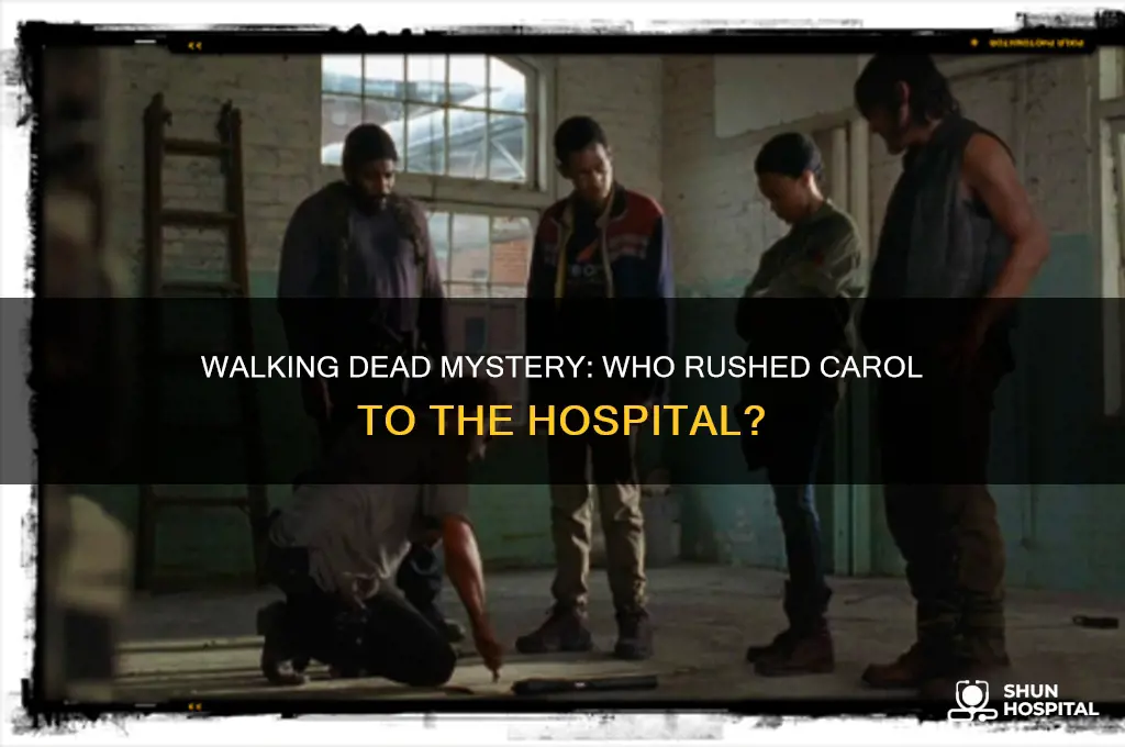 who took carol to the hospital in walking dead