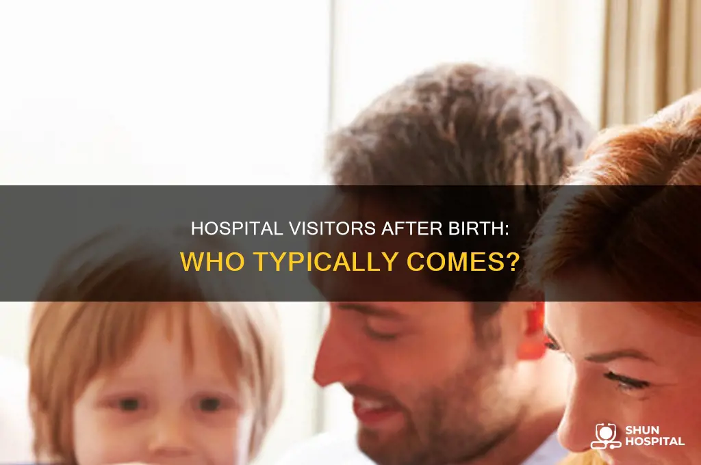 who typically comes to hospital after birth
