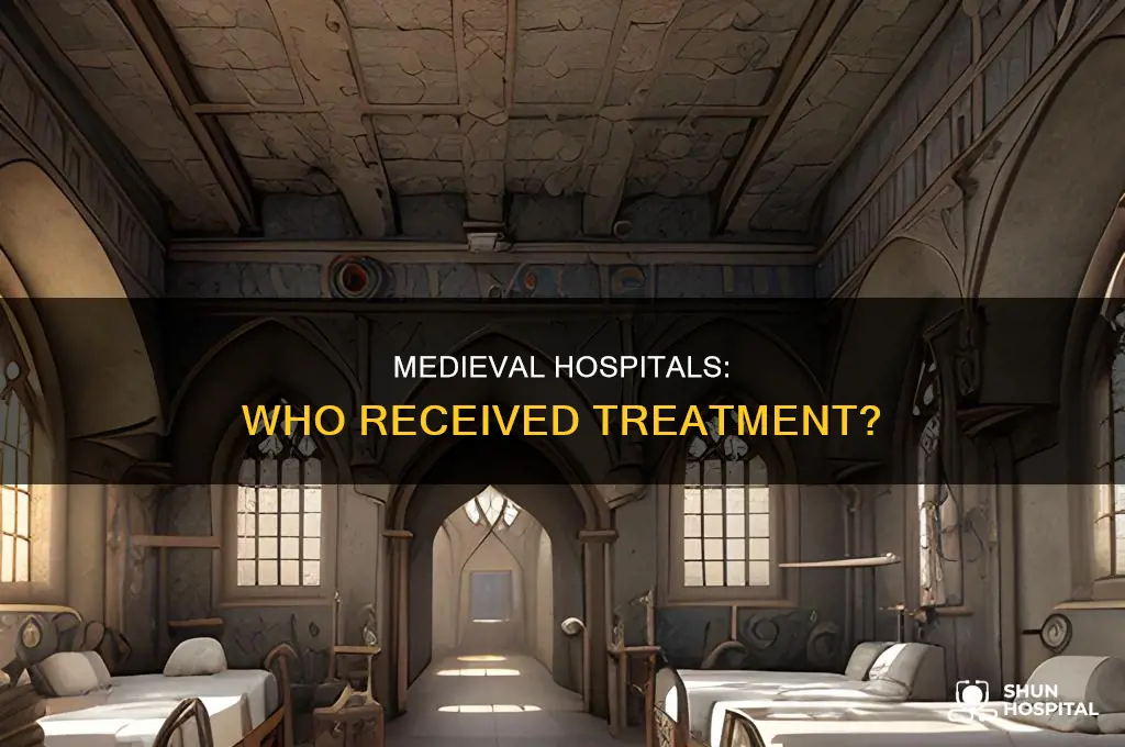 who was allowed treatment in medieval hospitals