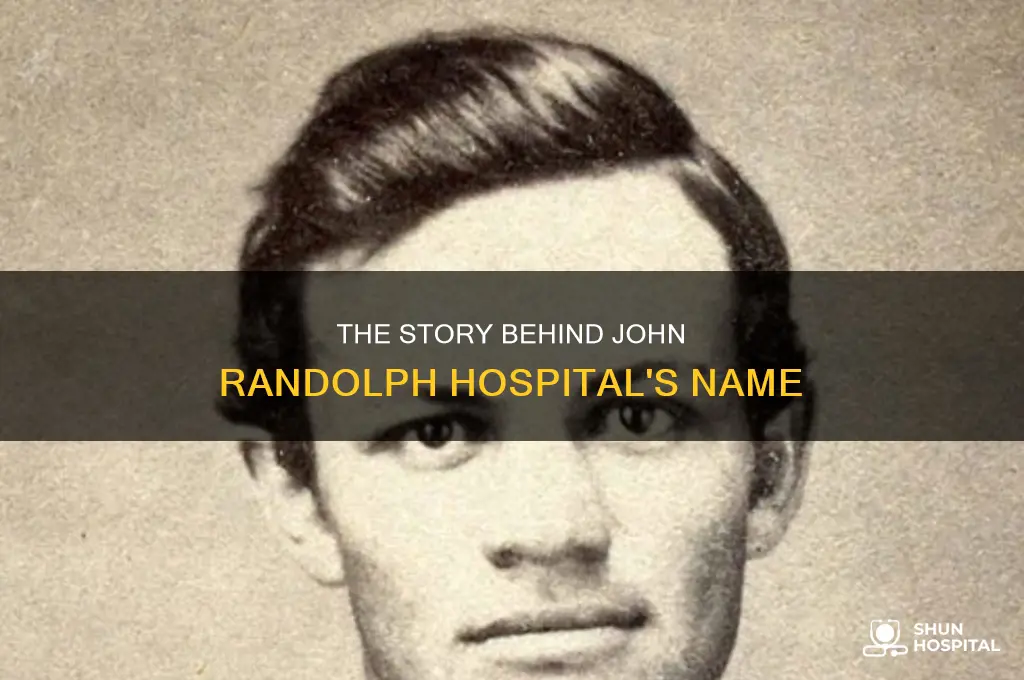 who was john randolph hospital named after