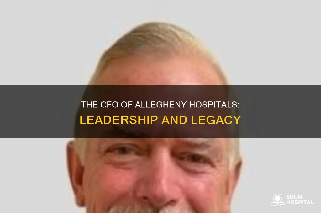 who was the cfo of allegheny hospitals