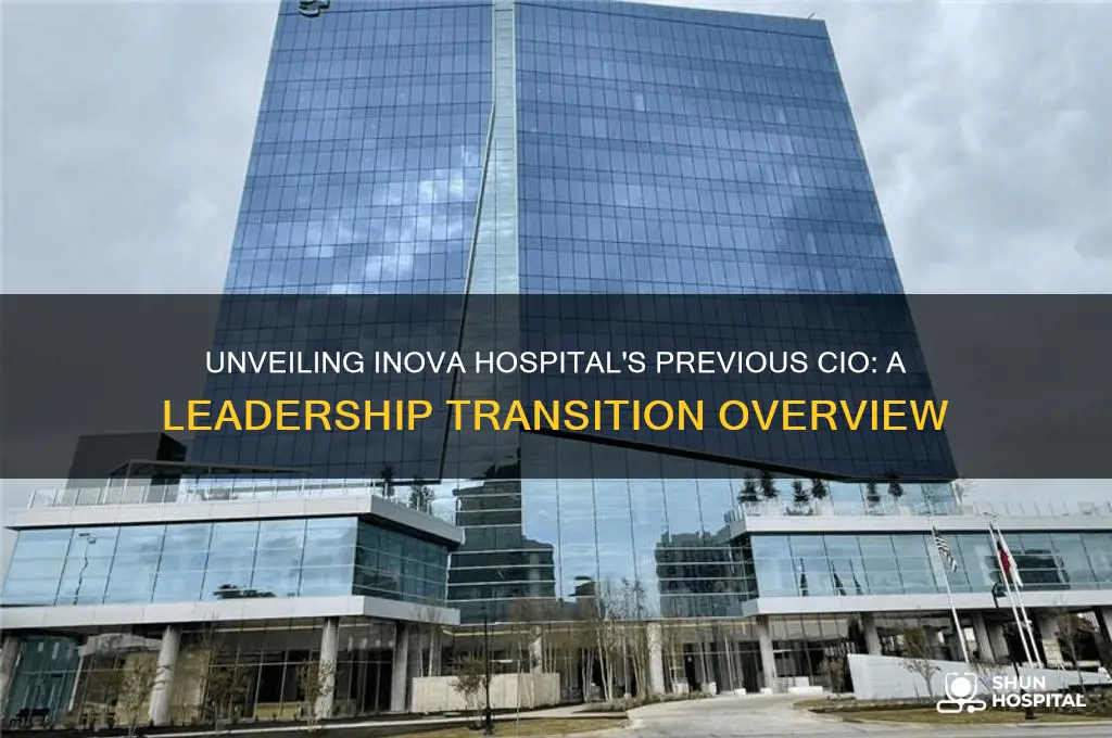 who was the cio of inova hospital before current cio