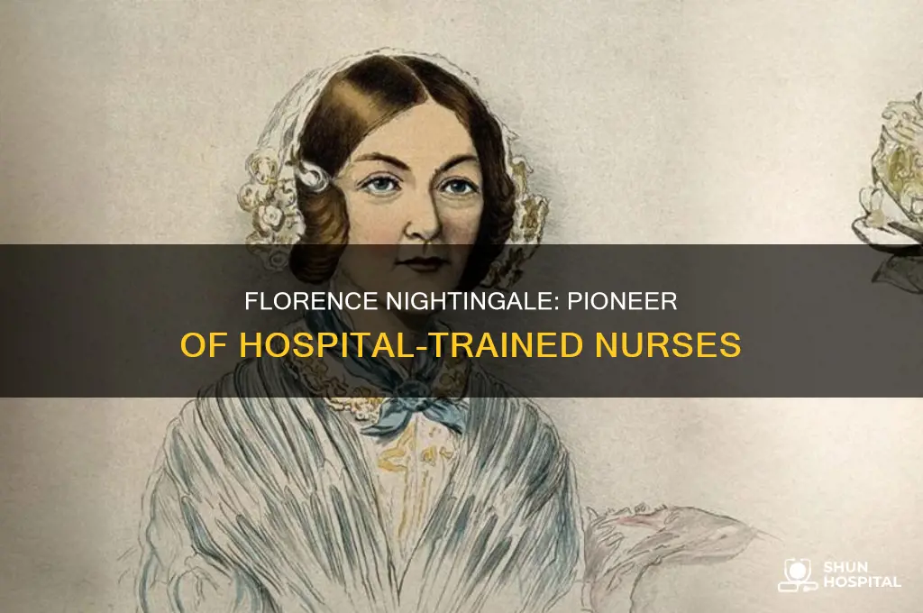 who was the first hospital trained nurse