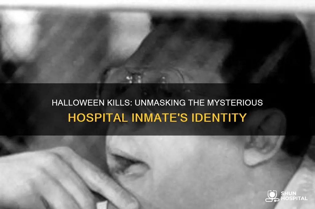 who was the inmate in the hospital in haloween kills