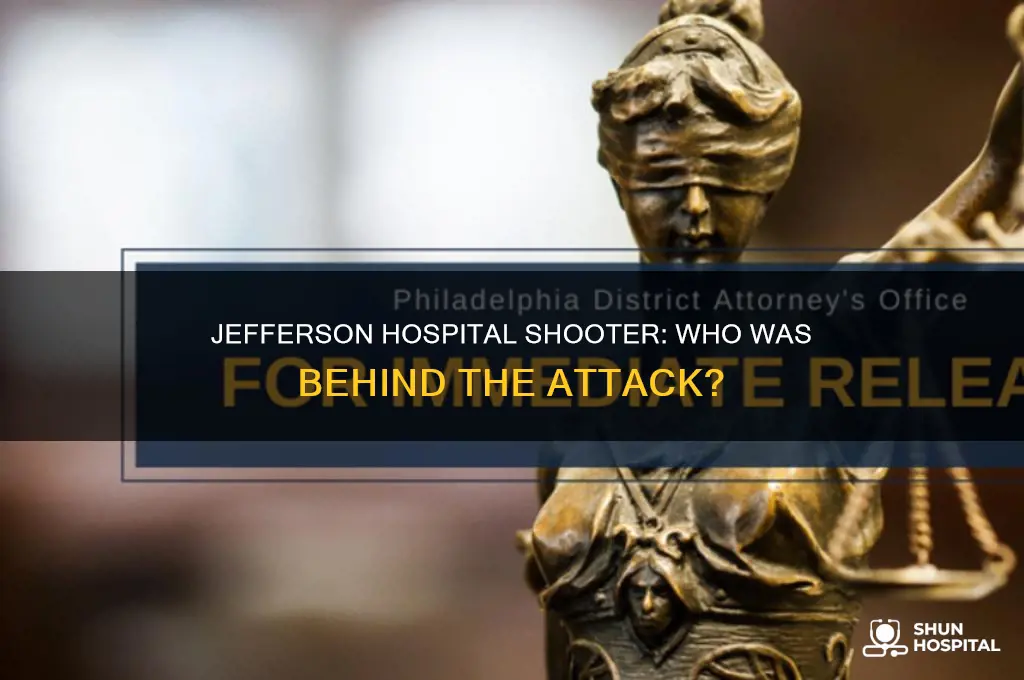 who was the shooter at jefferson hospital