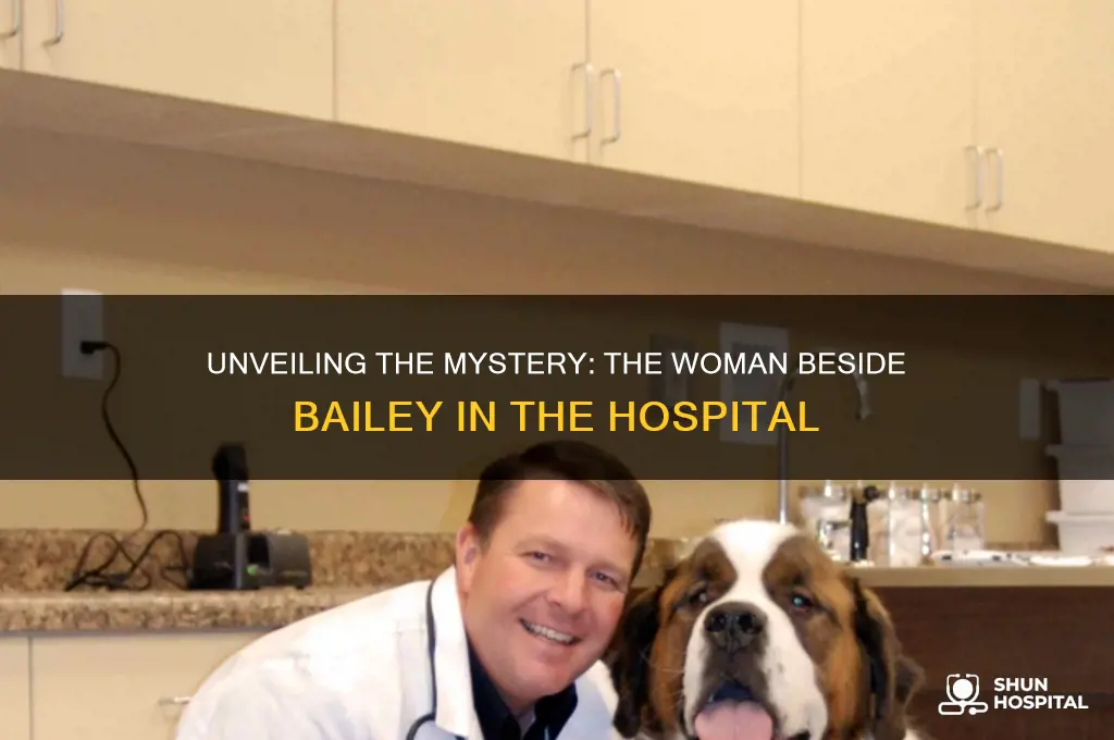 who was the woman beside bailey in the hospital