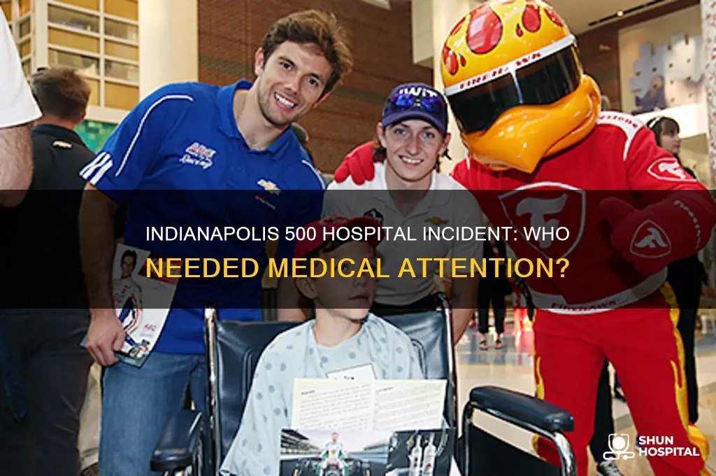 who went to the hospital at the indianapolis 500