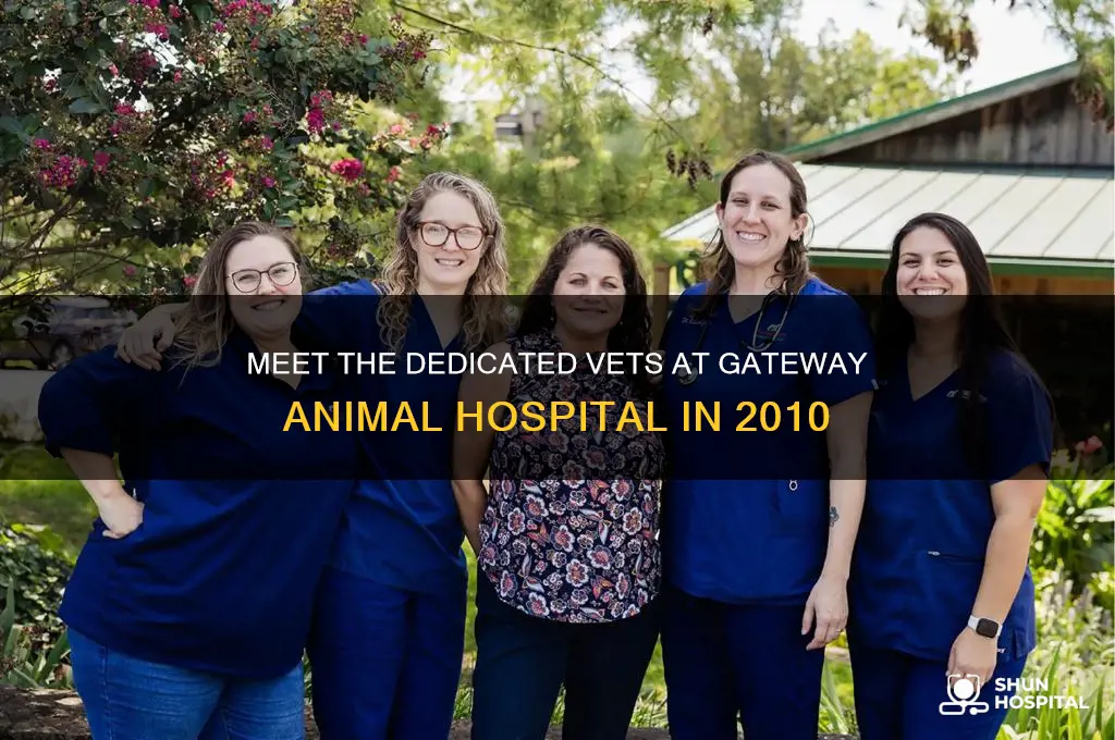 who were the vets at gateway animal hospital in 2010
