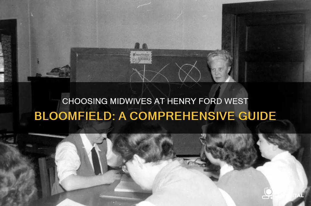 whom to choose midwives in henry ford hospital west bloomfield