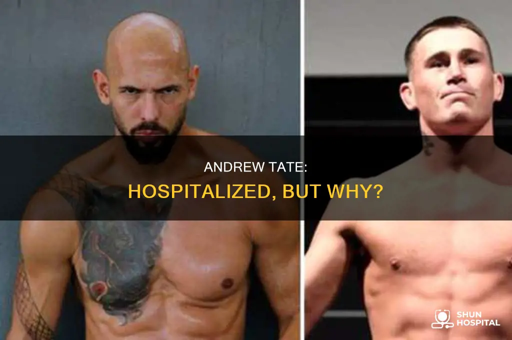 why andrew tate is in the hospital