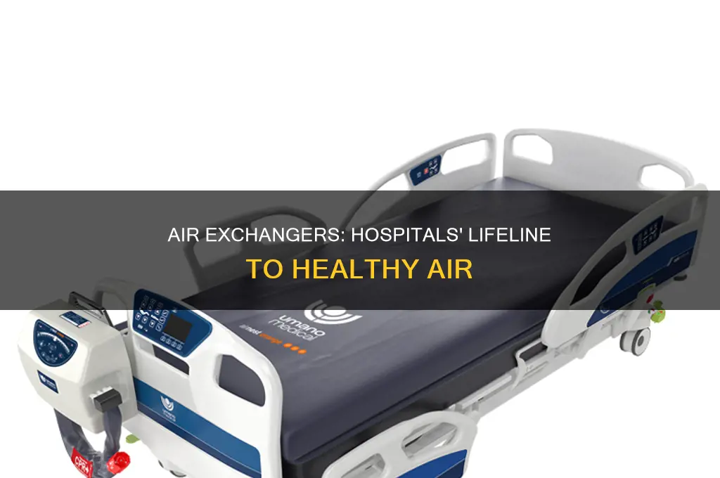 why are air exchangers necessary in hospitals