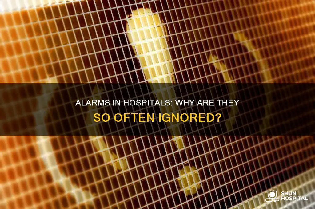 why are alarms in the hospital ignored