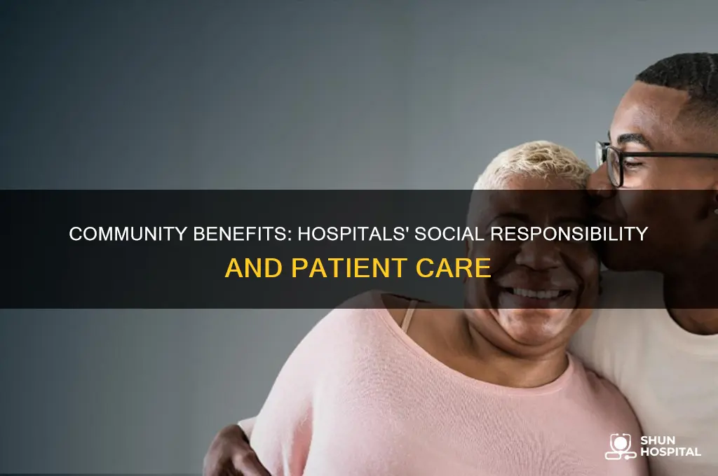 why are community benefits important for hospitals