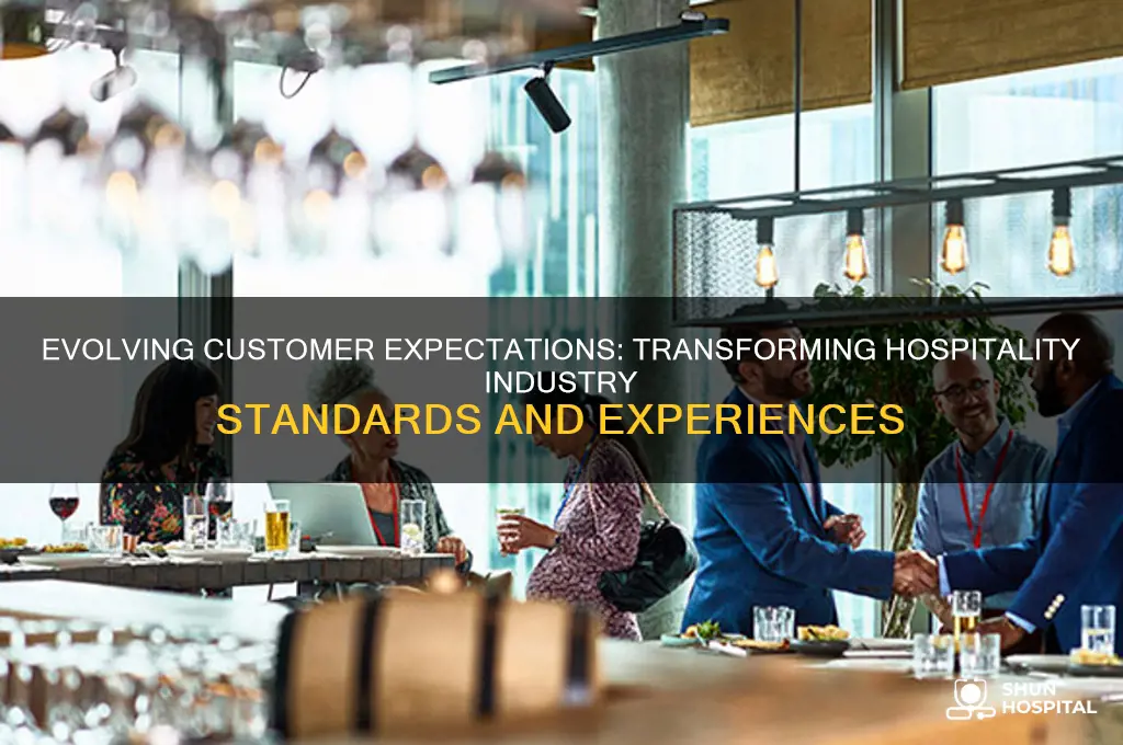 why are customer expectations changing in the hospitality industry