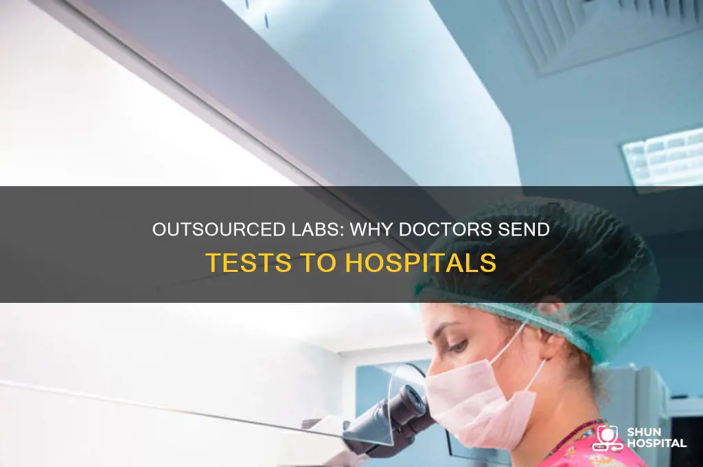 why are doctors sending labs to hospitals