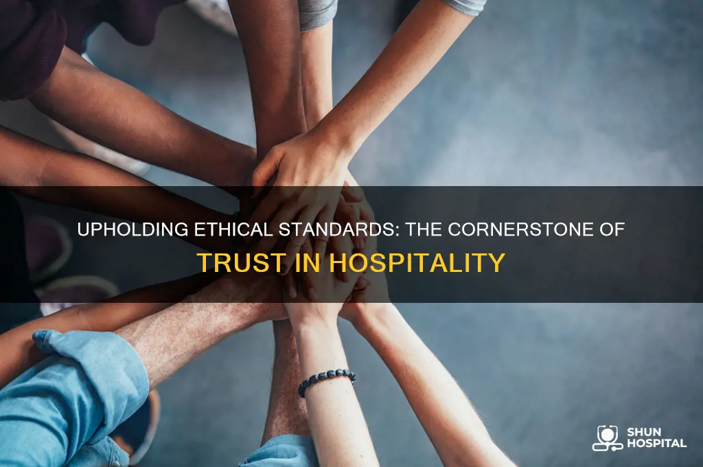 why are ethical standards important in the hospitality industry