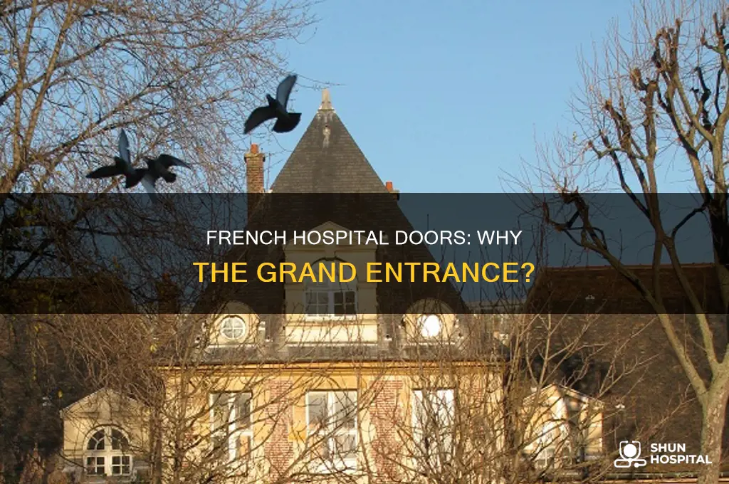 why are french hospital doors so big