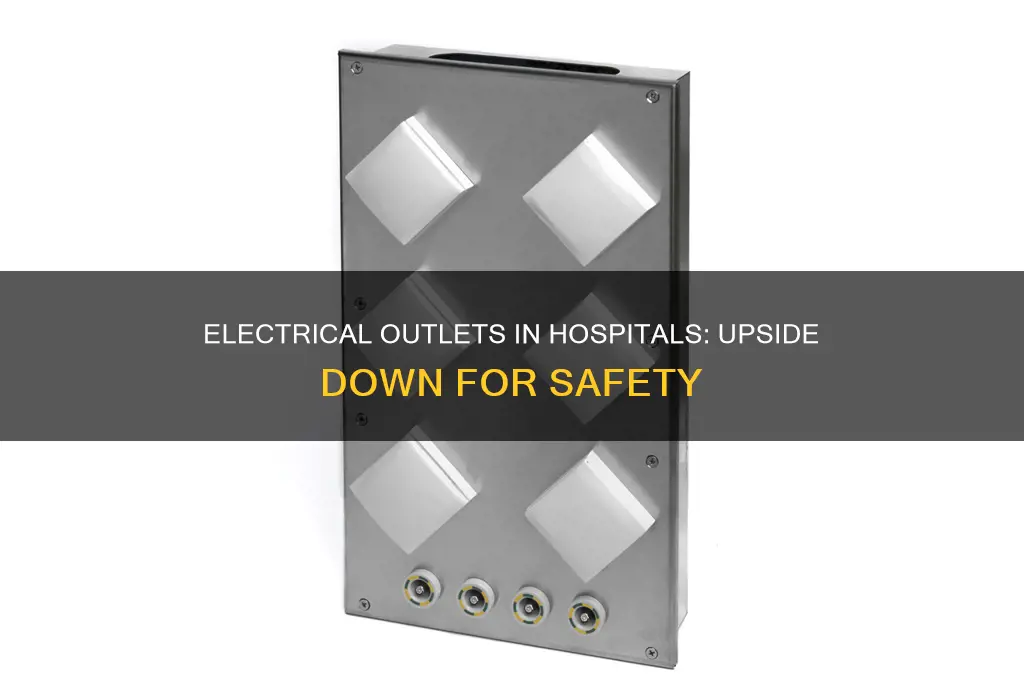 why are hospital electrical outlets upside down