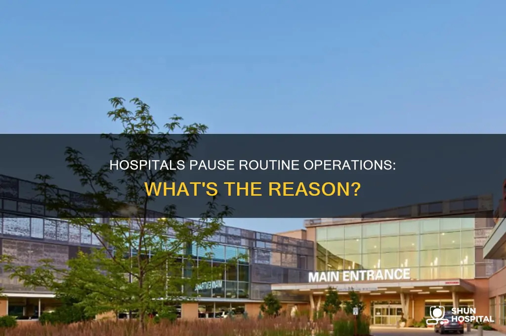why are hospitals not doing routine operations