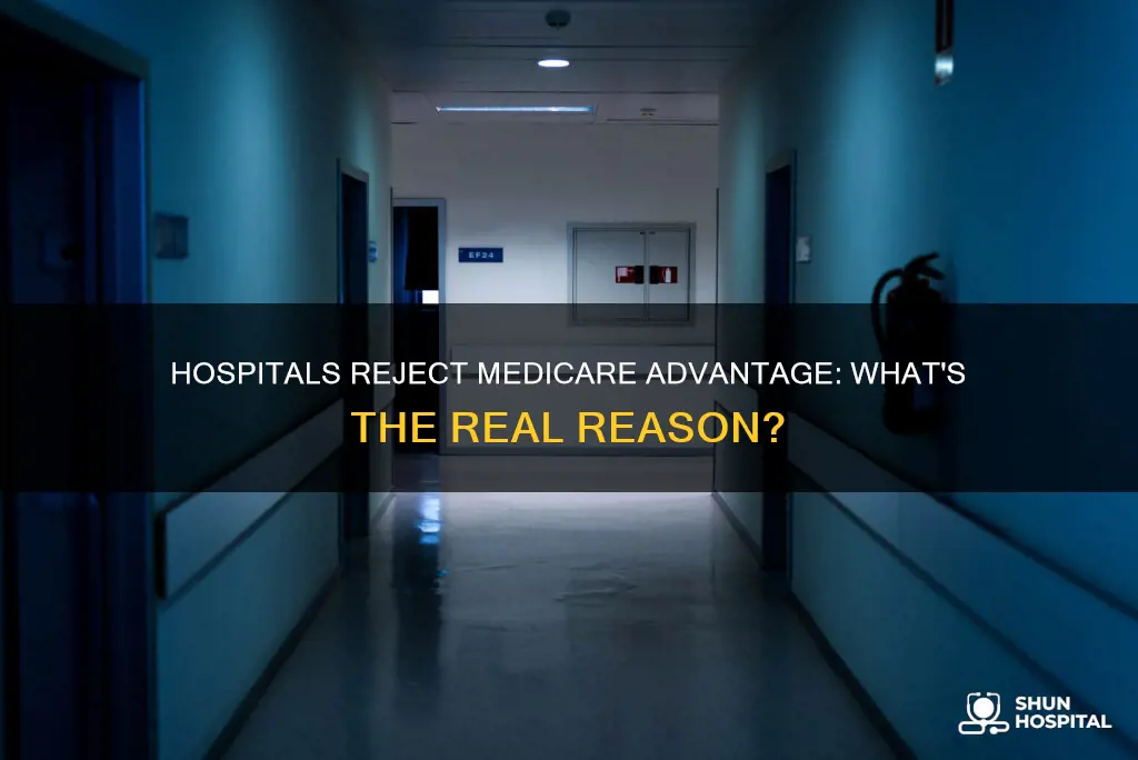 why are hospitals refusing medicare advantage plans