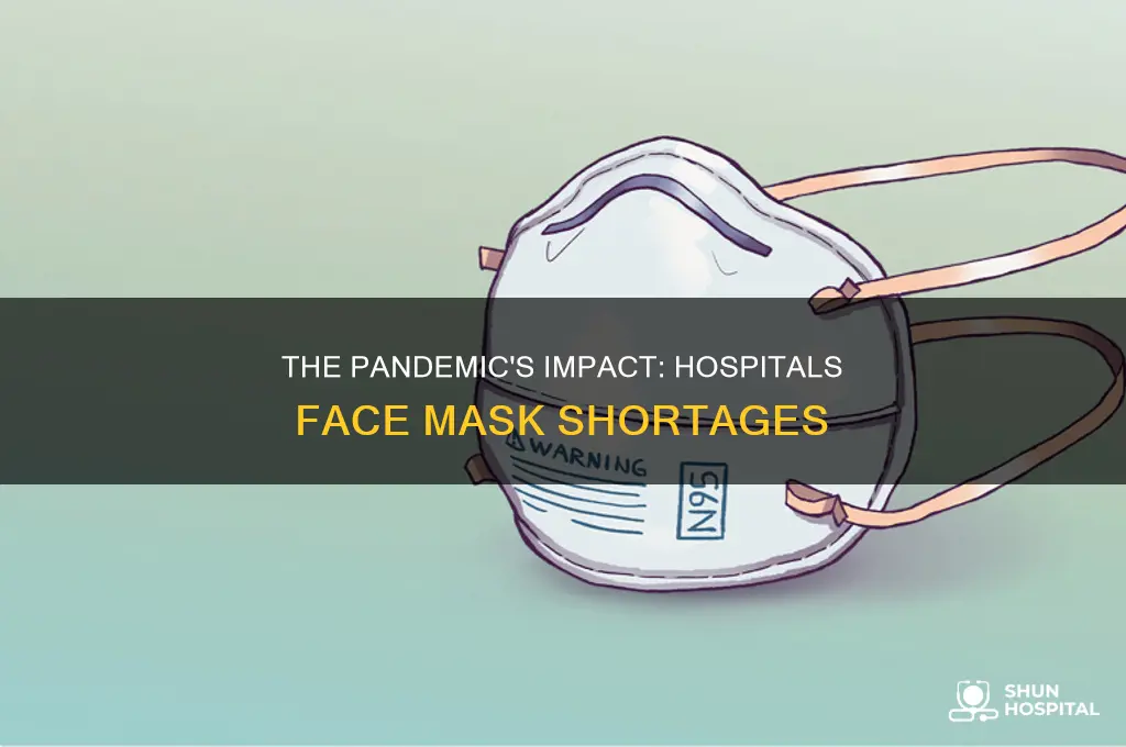why are hospitals running out of masks