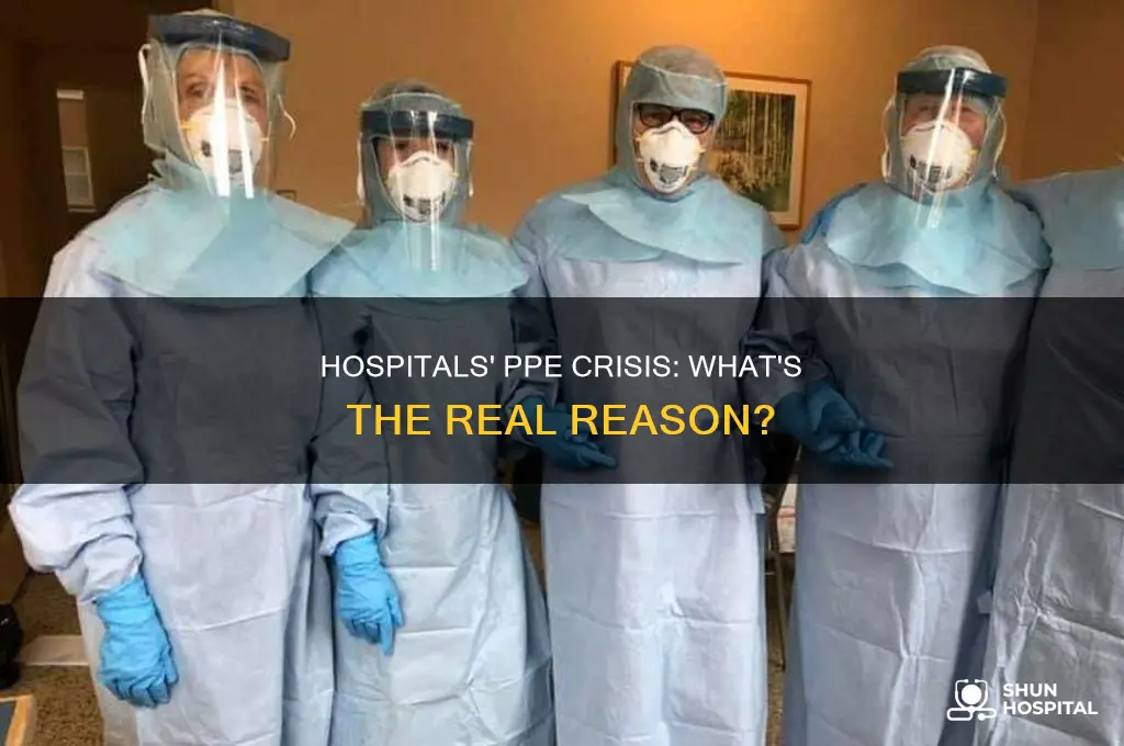 why are hospitals running out of ppe