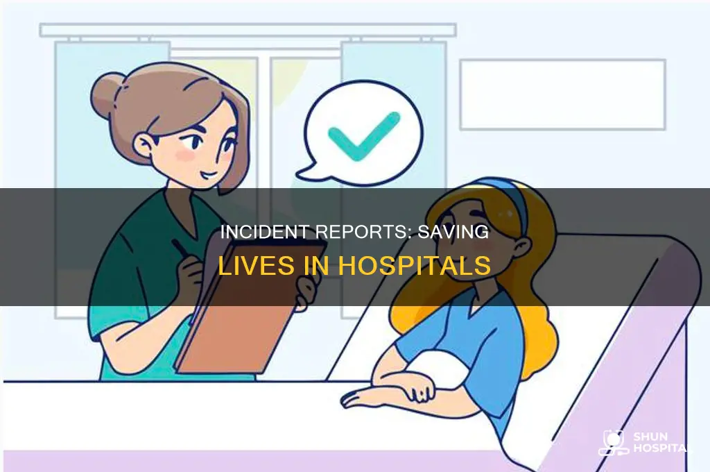 why are incident reports important in hospitals