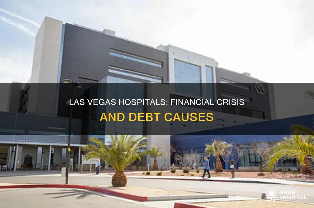 why are las vegas hospitals in debt